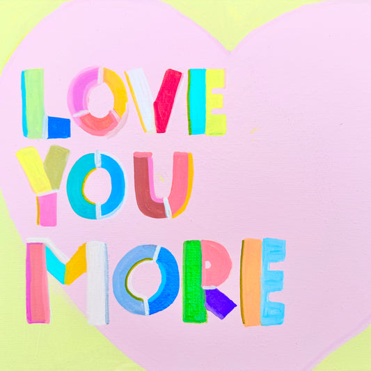 Love You More and hearts 5x5 mini prints by Sara Kay Art Studio